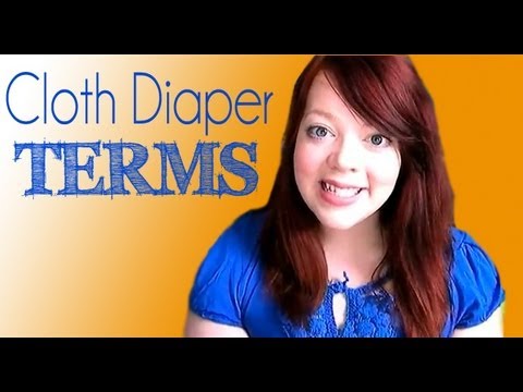 Cloth Diapering Terms, Lingo and Abbreviations